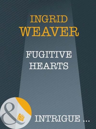 Книга Fugitive Hearts (Ingrid  Weaver)