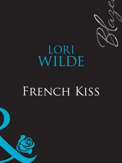 Книга French Kiss (Lori Wilde)