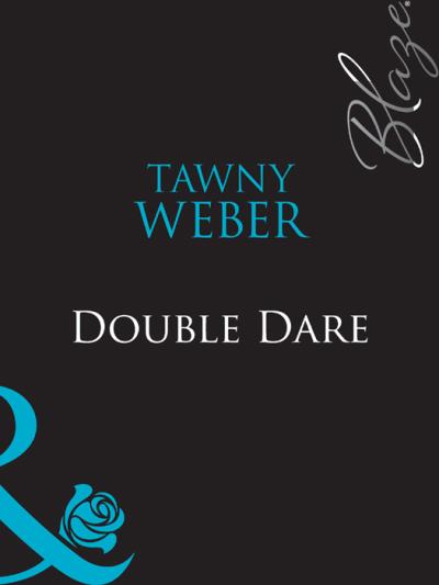 Книга Double Dare (Tawny Weber)