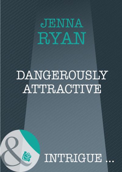 Книга Dangerously Attractive (Jenna  Ryan)