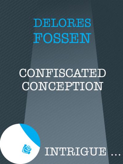 Книга Confiscated Conception (Delores  Fossen)