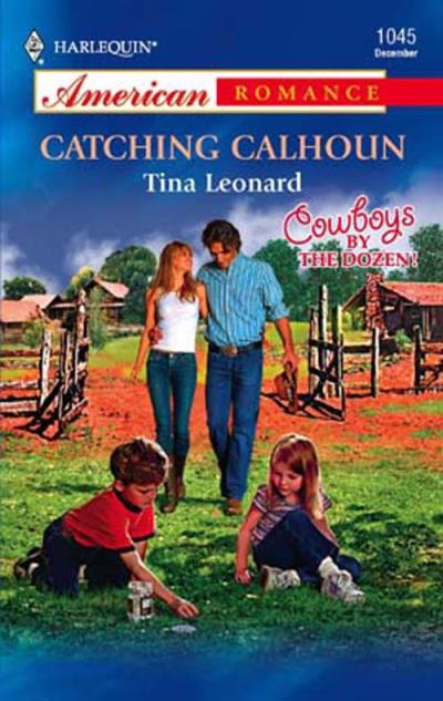 Книга Catching Calhoun (Tina  Leonard)