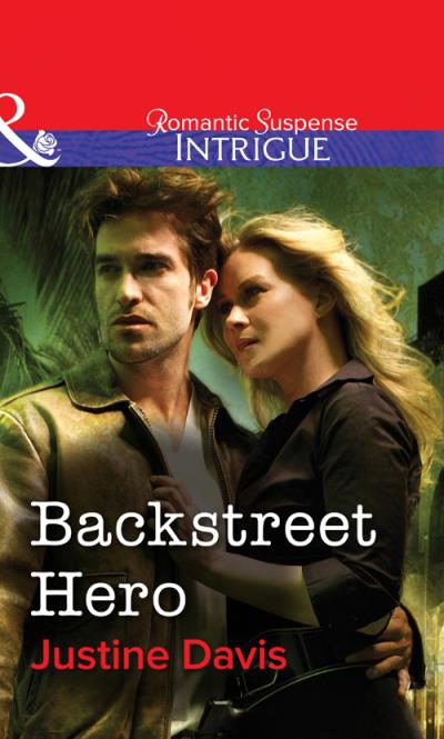 Книга Backstreet Hero (Justine  Davis)