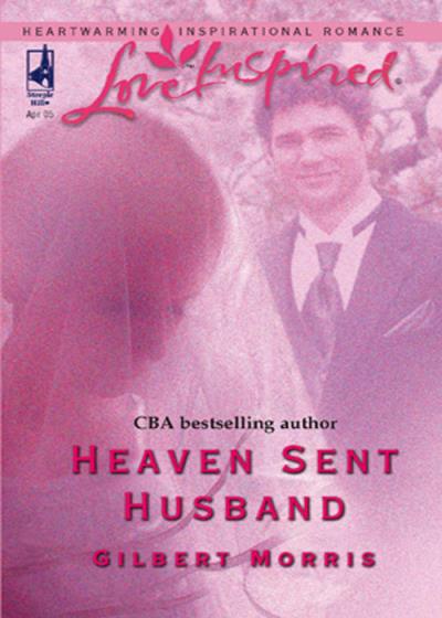 Книга Heaven Sent Husband (Gilbert  Morris)