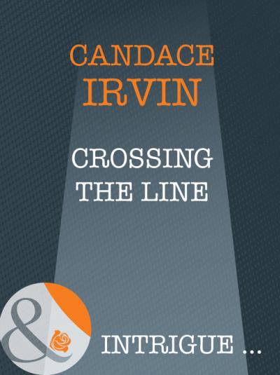 Книга Crossing The Line (Candace  Irvin)