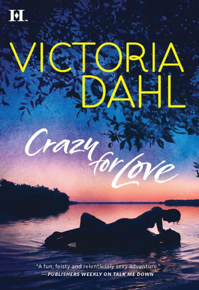 Книга Crazy For Love (Victoria Dahl)