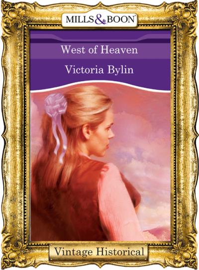 Книга West of Heaven (Victoria  Bylin)