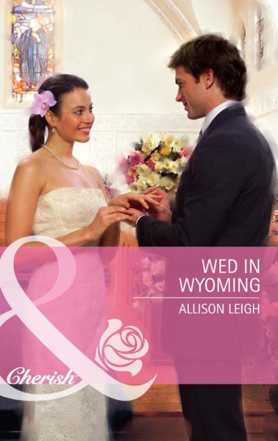 Книга Wed in Wyoming (Allison  Leigh)