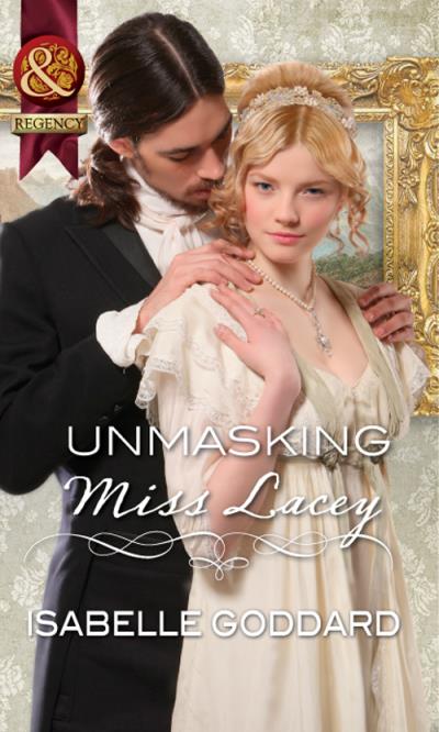 Книга Unmasking Miss Lacey (Isabelle  Goddard)