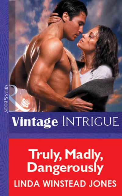 Книга Truly, Madly, Dangerously (Linda Winstead Jones)