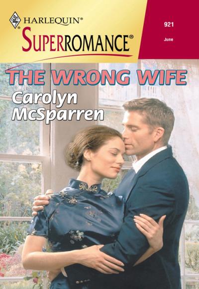 Книга The Wrong Wife (Carolyn  McSparren)