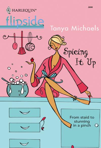 Книга Spicing It Up (Tanya  Michaels)