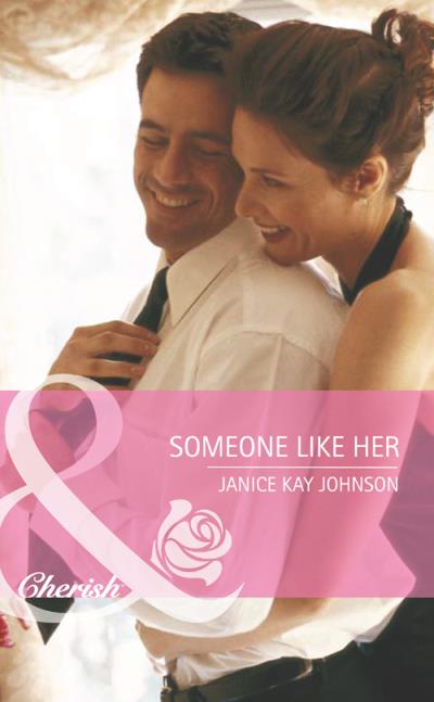 Книга Someone Like Her (Janice Johnson Kay)