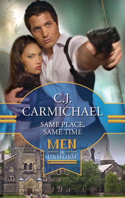 Книга Same Place, Same Time (C.J.  Carmichael)