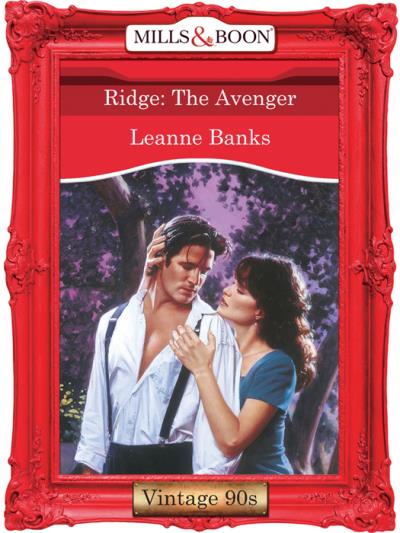 Книга Ridge: The Avenger (Leanne Banks)