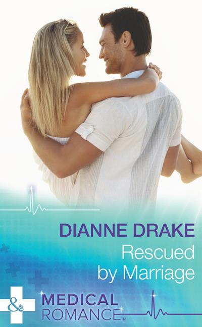 Книга Rescued By Marriage (Dianne  Drake)