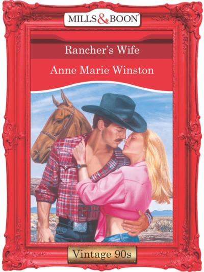 Книга Rancher's Wife (Anne Marie Winston)