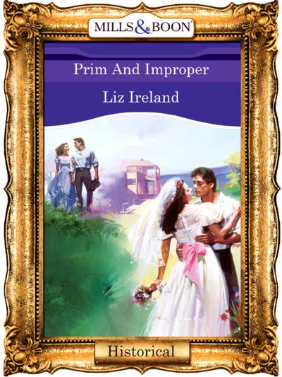 Книга Prim And Improper (Liz  Ireland)