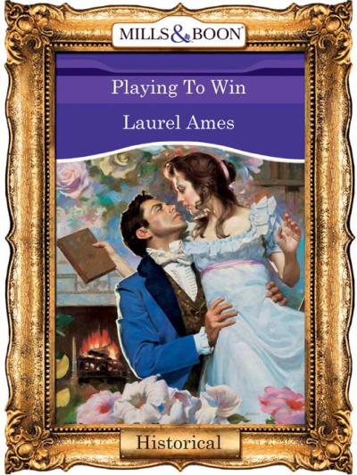 Книга Playing To Win (Laurel  Ames)