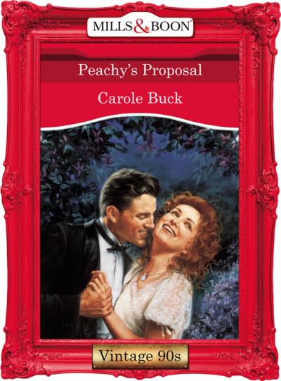 Книга Peachy's Proposal (Carole  Buck)