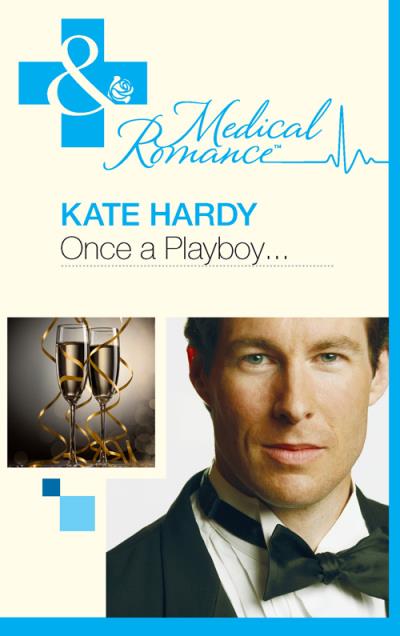 Книга Once a Playboy… (Kate Hardy)