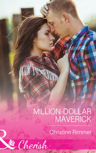 Книга Million-Dollar Maverick (Christine  Rimmer)