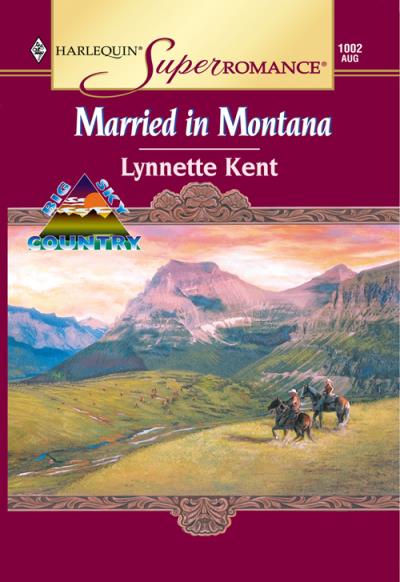 Книга Married In Montana (Lynnette  Kent)