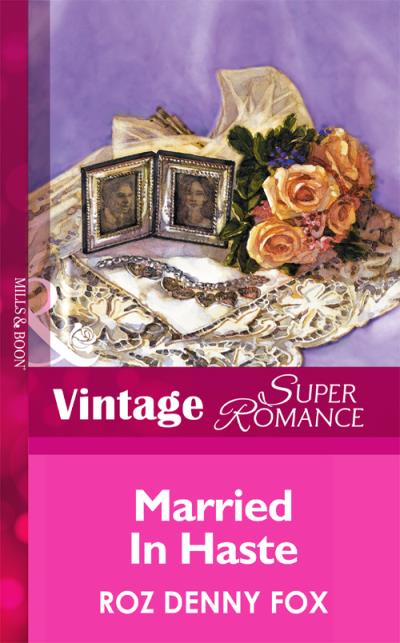 Книга Married in Haste (Roz Fox Denny)