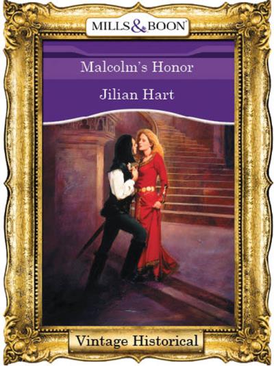 Книга Malcolm's Honor (Jillian Hart)