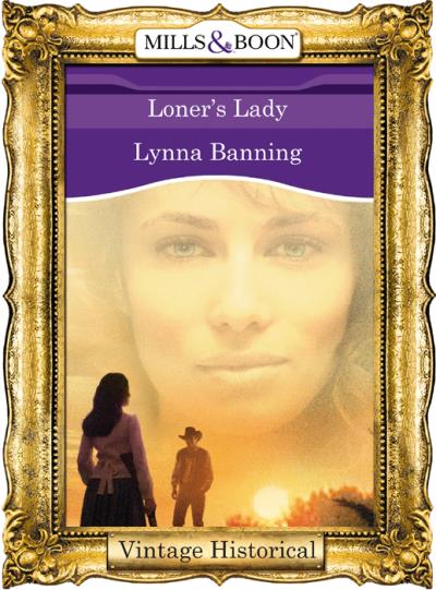 Книга Loner's Lady (Lynna  Banning)