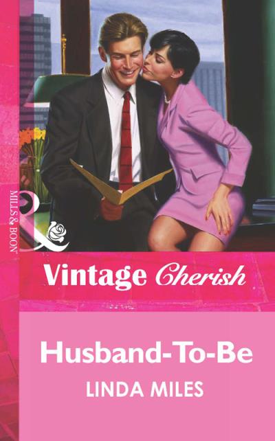 Книга Husband-To-Be (Linda  Miles)