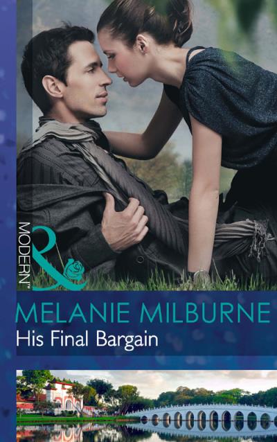 Книга His Final Bargain (MELANIE  MILBURNE)