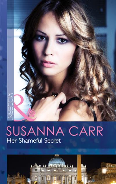 Книга Her Shameful Secret (Susanna Carr)