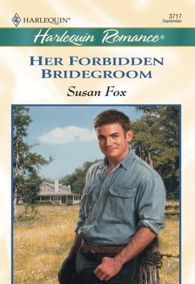 Книга Her Forbidden Bridegroom (Susan  Fox)