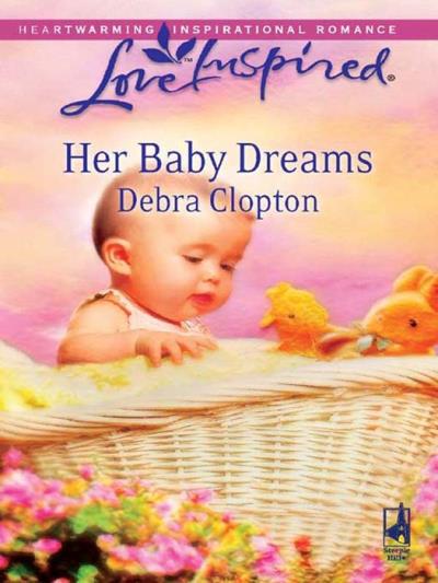 Книга Her Baby Dreams (Debra  Clopton)