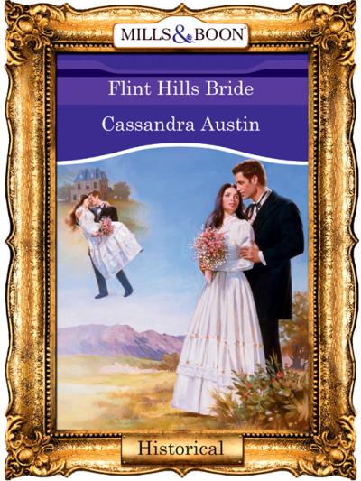 Книга Flint Hills Bride (Cassandra  Austin)