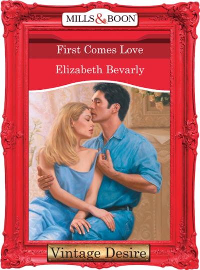 Книга First Comes Love (Elizabeth Bevarly)