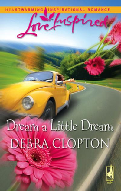 Книга Dream a Little Dream (Debra  Clopton)