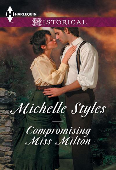 Книга Compromising Miss Milton (Michelle  Styles)