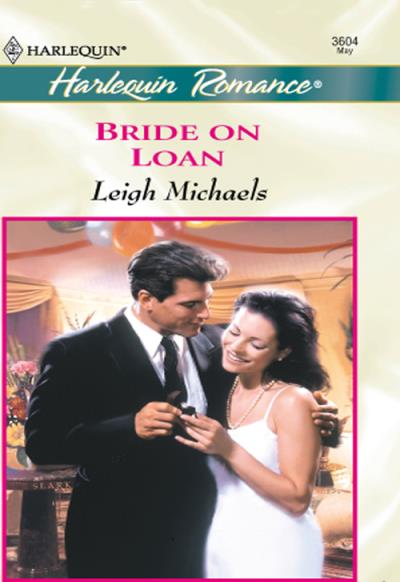 Книга Bride On Loan (Leigh  Michaels)