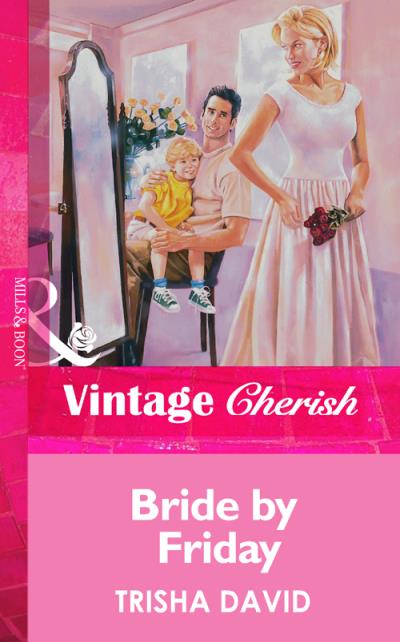 Книга Bride By Friday (TRISHA  DAVID)