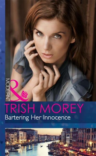 Книга Bartering Her Innocence (Trish Morey)