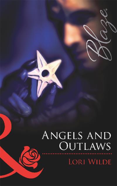 Книга Angels and Outlaws (Lori Wilde)