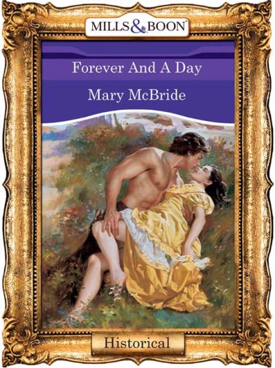 Книга Forever And A Day (Mary  McBride)