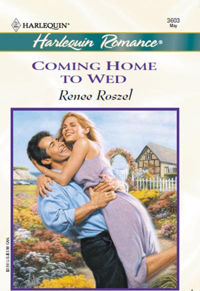 Книга Coming Home To Wed (Renee  Roszel)