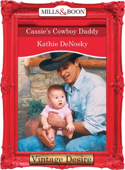 Книга Cassie's Cowboy Daddy (Kathie DeNosky)