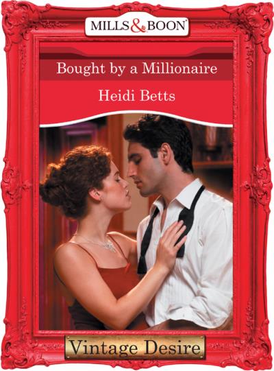 Книга Bought by a Millionaire (Heidi Betts)