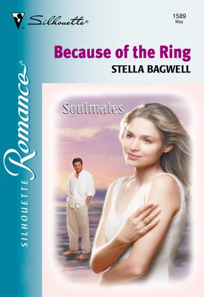 Книга Because Of The Ring (Stella  Bagwell)