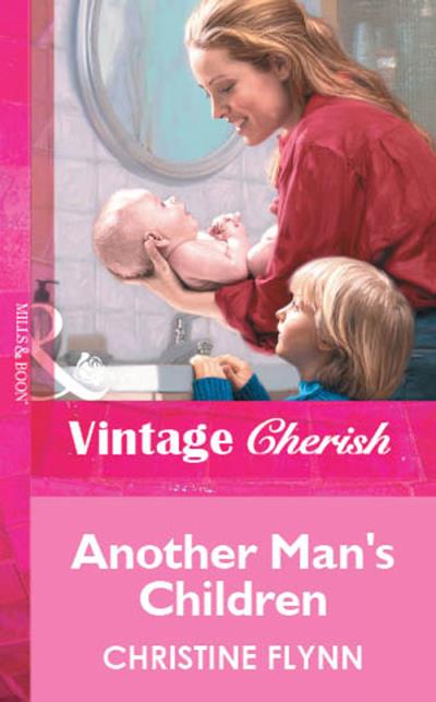 Книга Another Man's Children (Christine  Flynn)