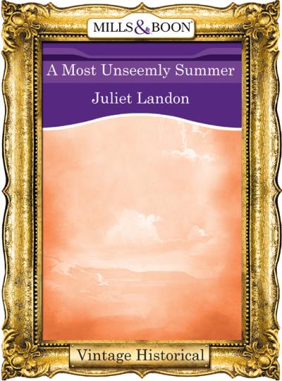 Книга A Most Unseemly Summer (Juliet  Landon)